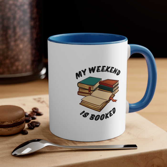 Accent Coffee Mug, 11oz - Literary Escape: "MY WEEKEND IS BOOKED"