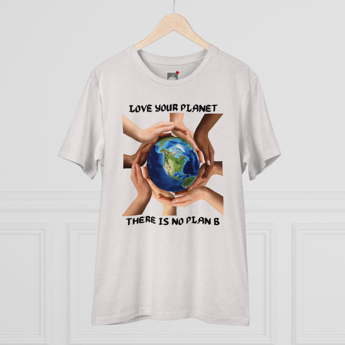 Organic Creator T-shirt - Unisex - "LOVE YOUR PLANET THERE IS NO PLAN B"