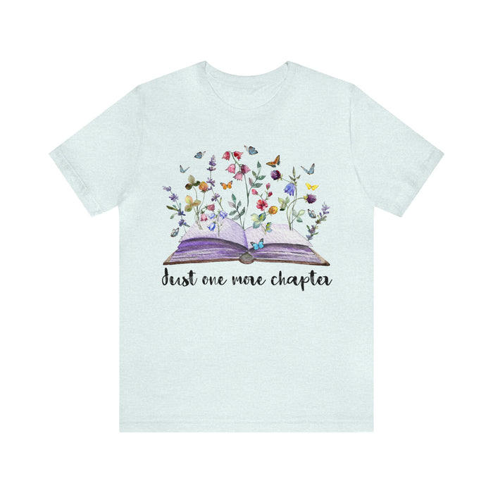 Unisex Jersey Short Sleeve Tee: Enchanting Book Lover's Shirt – "Just One More Chapter"