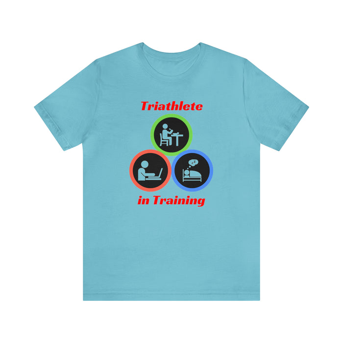 Unisex Jersey Short Sleeve Tee - "Triathlete in Training": Study/Work - Eat - Sleep