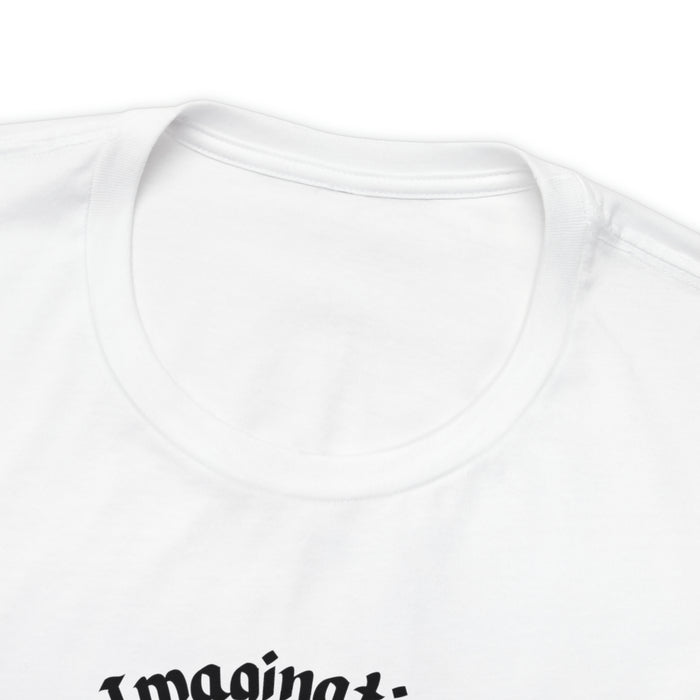 Unisex Jersey Short Sleeve Tee -  Einstein: "Imagination is More Important than Knowldge"