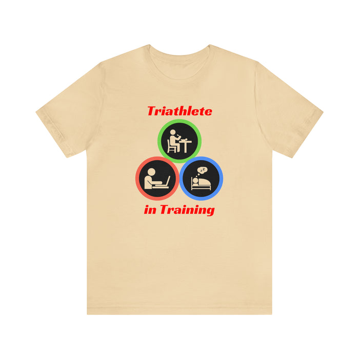 Unisex Jersey Short Sleeve Tee - "Triathlete in Training": Study/Work - Eat - Sleep