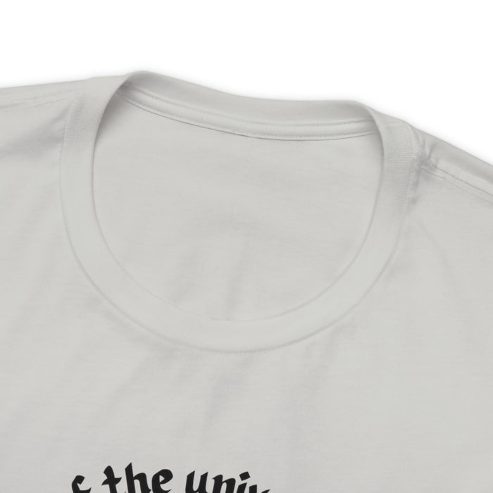 Unisex Jersey Short Sleeve Tee - Neil deGrasse Tyson: "I Love the Smell of the Universe in the Morning"