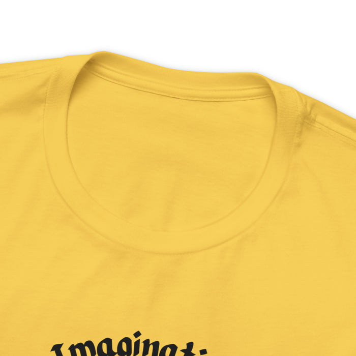 Unisex Jersey Short Sleeve Tee -  Einstein: "Imagination is More Important than Knowldge"