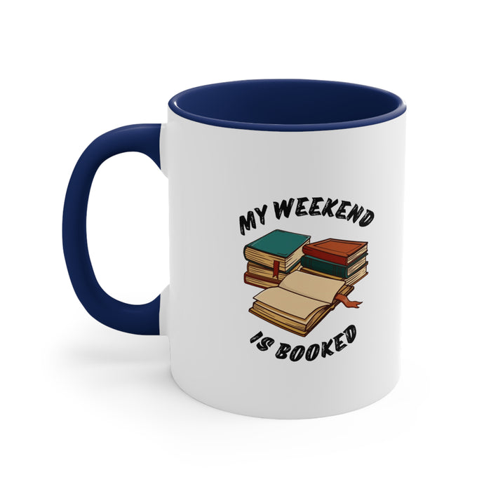 Accent Coffee Mug, 11oz - Literary Escape: "MY WEEKEND IS BOOKED"