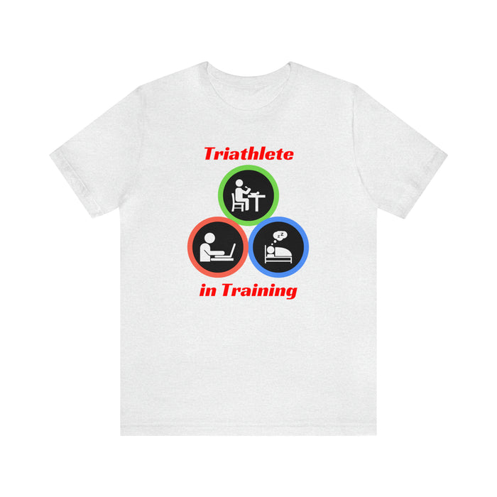 Unisex Jersey Short Sleeve Tee - "Triathlete in Training": Study/Work - Eat - Sleep