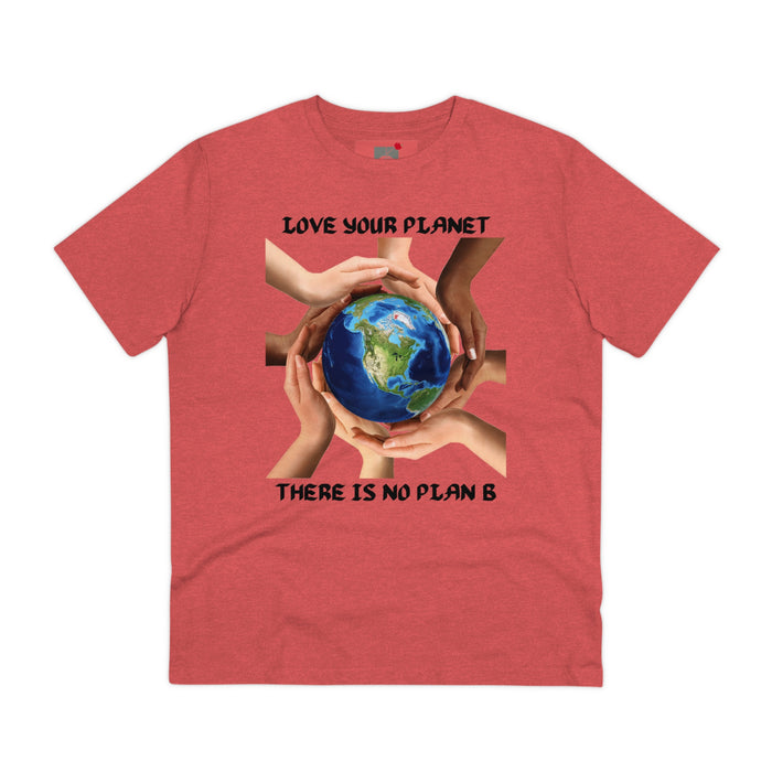 Organic Creator T-shirt - Unisex - "LOVE YOUR PLANET THERE IS NO PLAN B"