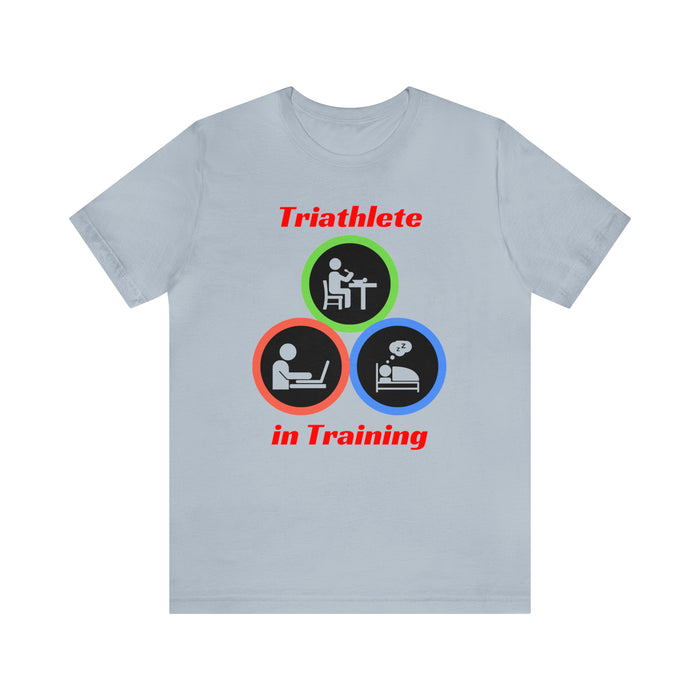 Unisex Jersey Short Sleeve Tee - "Triathlete in Training": Read - Eat - Sleep