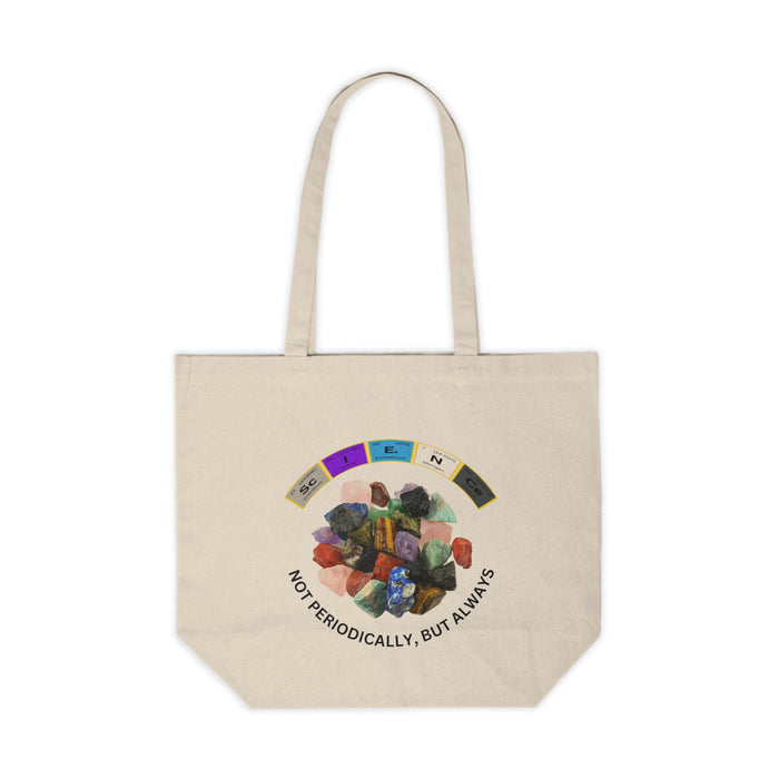 Canvas Shopping Tote - "SCINECE ROCKS — NOT PERIODICALLY, BUT ALWAYS"