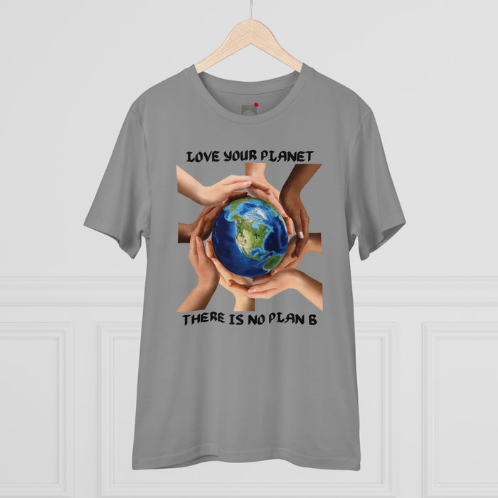 Organic Creator T-shirt - Unisex - "LOVE YOUR PLANET THERE IS NO PLAN B"