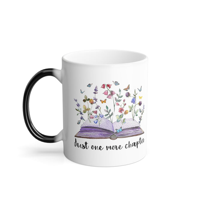 Colour Morphing Mug, 11oz -"Just One More Chapter"