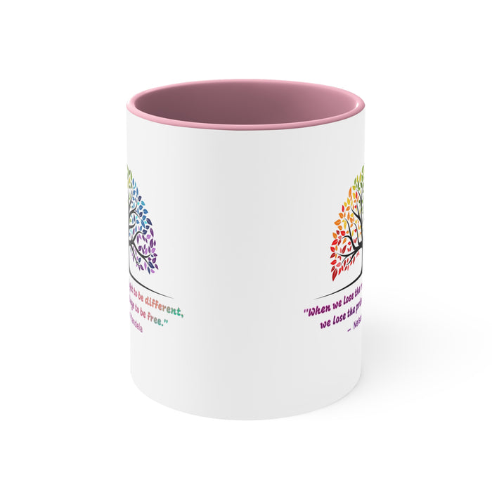 Accent Coffee Mug, 11oz - "When we lose the right to be different, we lose the privilege to be free."