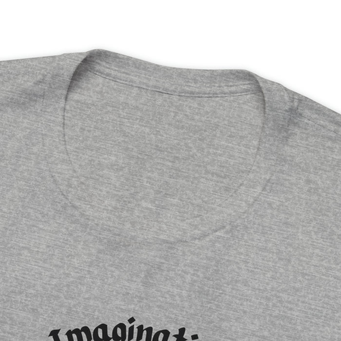 Unisex Jersey Short Sleeve Tee -  Einstein: "Imagination is More Important than Knowldge"