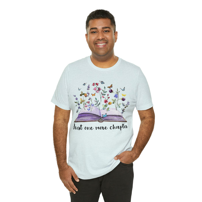 Unisex Jersey Short Sleeve Tee: Enchanting Book Lover's Shirt – "Just One More Chapter"