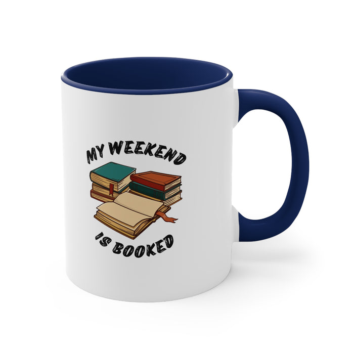 Accent Coffee Mug, 11oz - Literary Escape: "MY WEEKEND IS BOOKED"