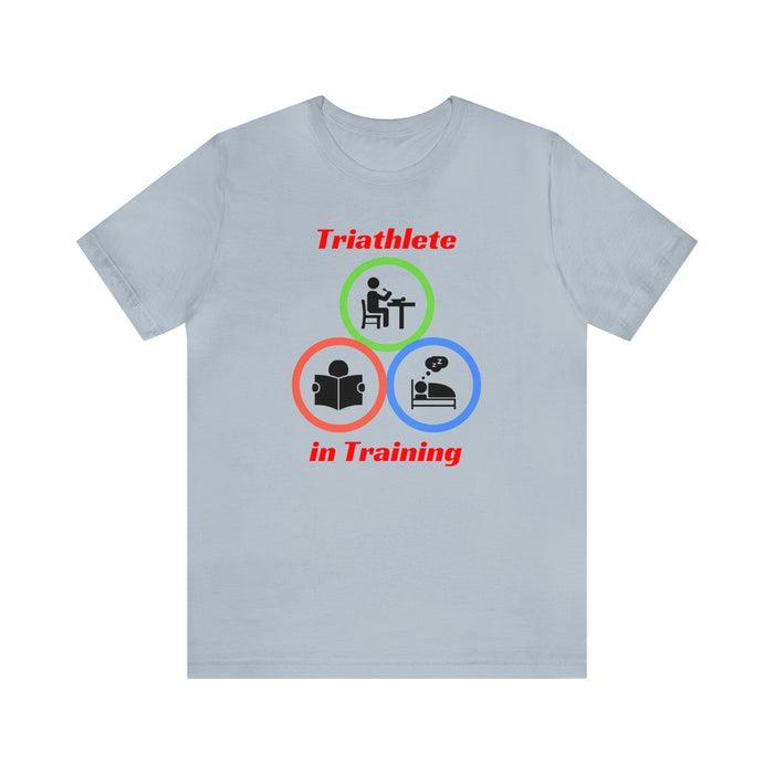 Unisex Jersey Short Sleeve Tee - "Triathlete in Training": Read - Eat - Sleep