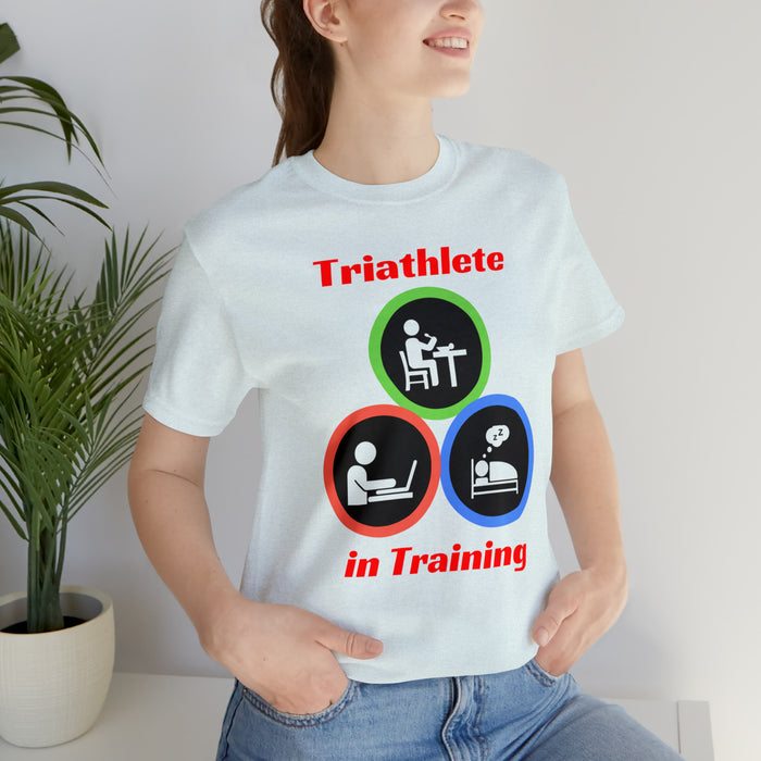 Unisex Jersey Short Sleeve Tee - "Triathlete in Training": Read - Eat - Sleep