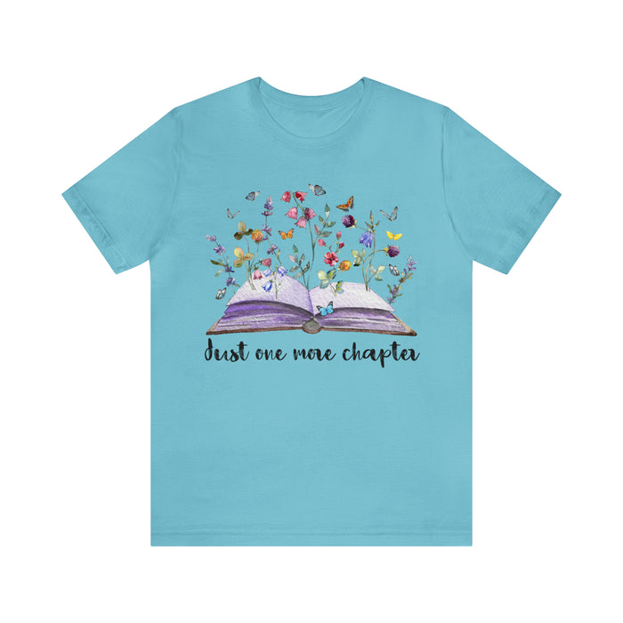 Unisex Jersey Short Sleeve Tee: Enchanting Book Lover's Shirt – "Just One More Chapter"