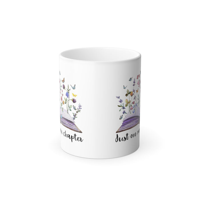 Colour Morphing Mug, 11oz -"Just One More Chapter"