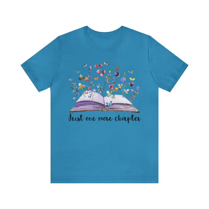 Unisex Jersey Short Sleeve Tee: Enchanting Book Lover's Shirt – "Just One More Chapter"