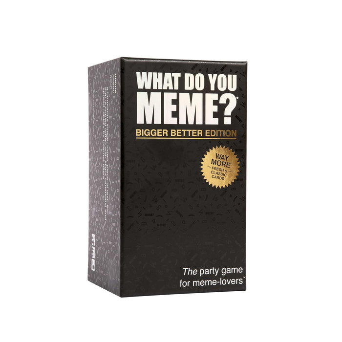 What Do You Meme? - Bigger Better Edition