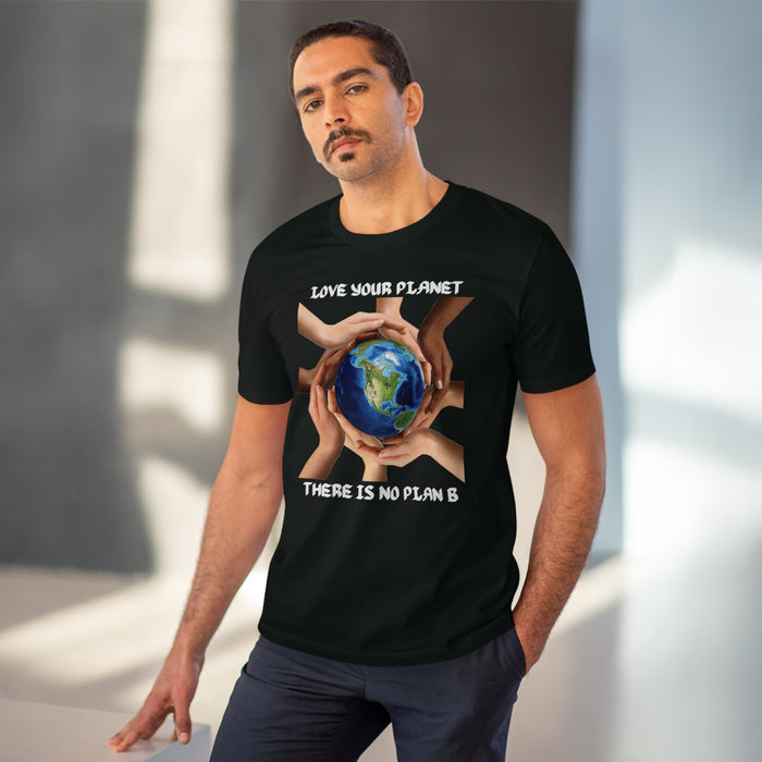 Organic Creator T-shirt - Unisex -  "LOVE YOUR PLANET THERE IS NO PLAN B"