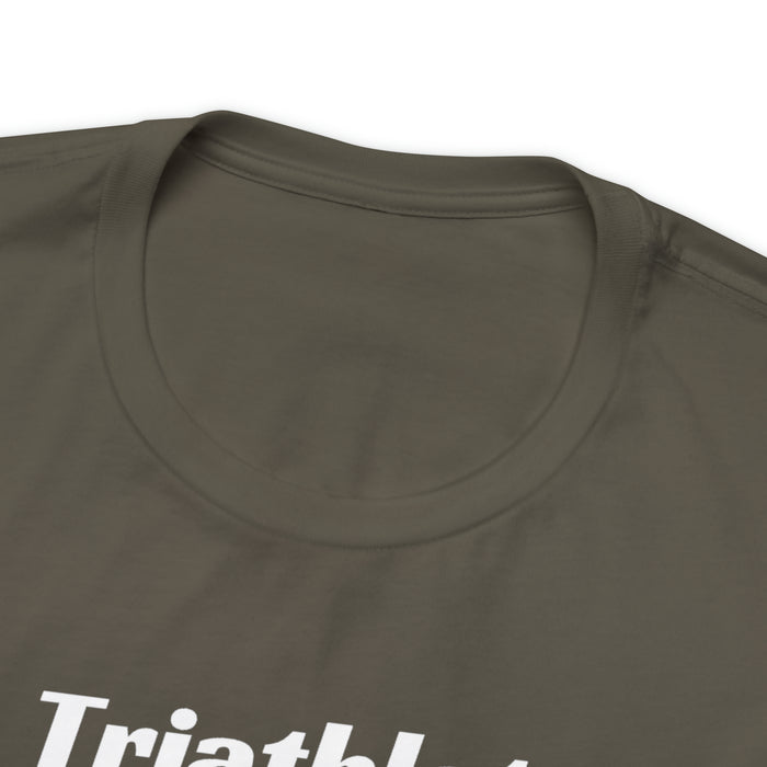 Unisex Jersey Short Sleeve Tee - "Triathlete in Training": Study/Work - Eat - Sleep