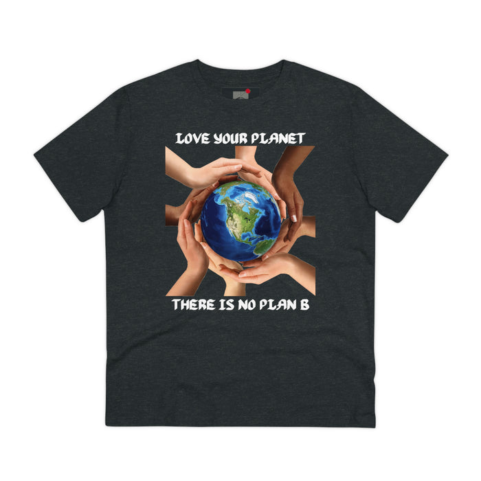 Organic Creator T-shirt - Unisex -  "LOVE YOUR PLANET THERE IS NO PLAN B"