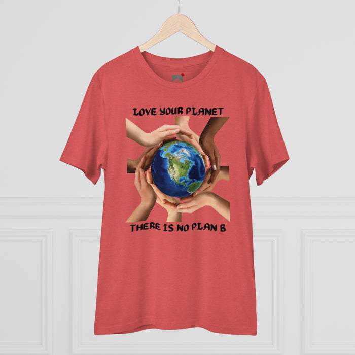 Organic Creator T-shirt - Unisex - "LOVE YOUR PLANET THERE IS NO PLAN B"