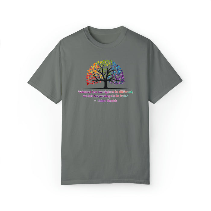 Unisex Garment-Dyed T-shirt - "When we lose the right to be different, we lose the privilege to be free."