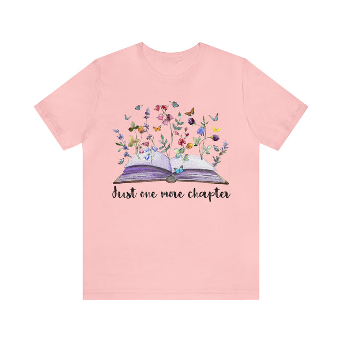 Unisex Jersey Short Sleeve Tee: Enchanting Book Lover's Shirt – "Just One More Chapter"