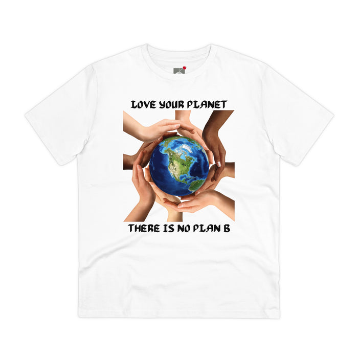 Organic Creator T-shirt - Unisex - "LOVE YOUR PLANET THERE IS NO PLAN B"